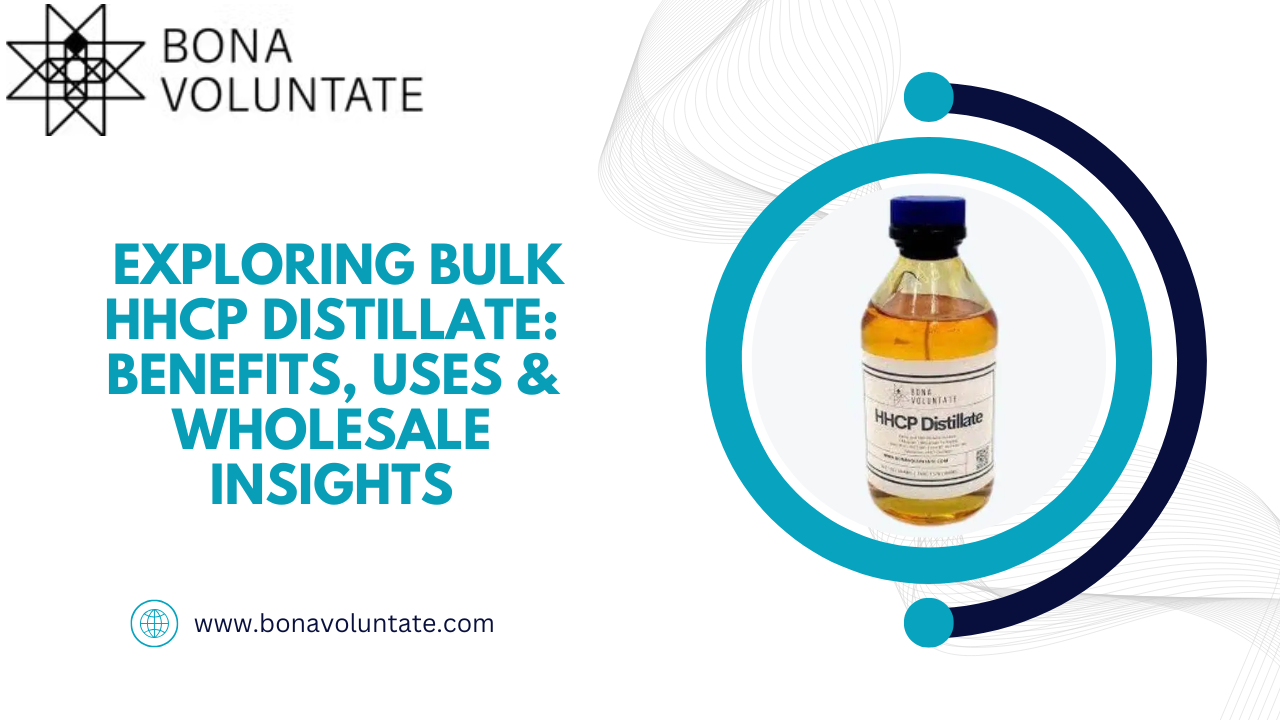 Exploring Bulk HHCP Distillate: Benefits, Uses & Wholesale Insights